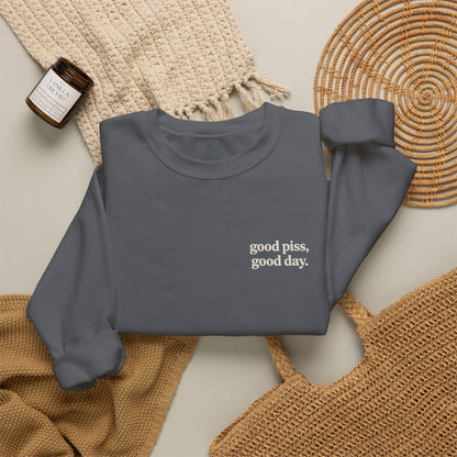 PeePal Good Piss, Good Day Crewneck